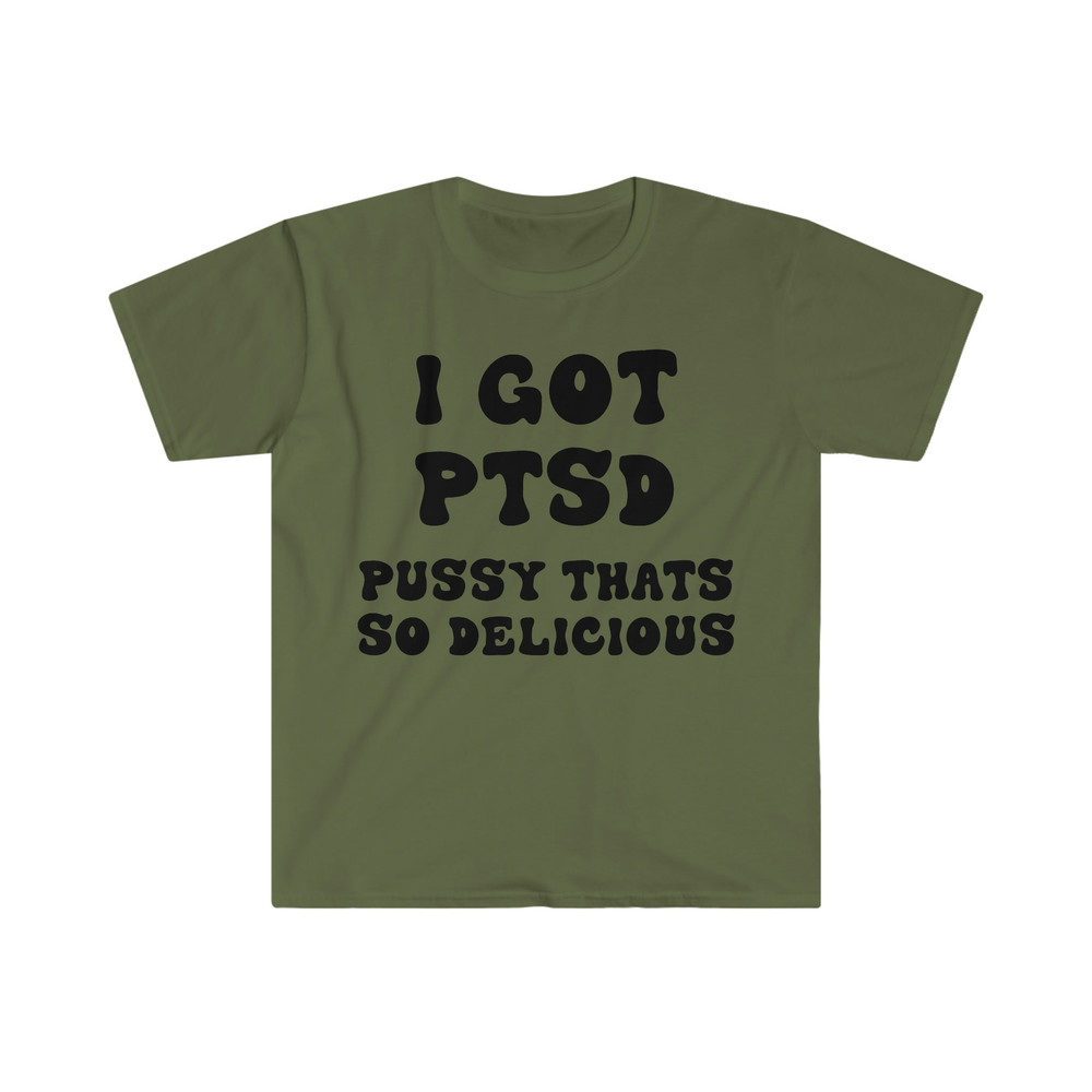 I GOT PTSD Pussy That's So Delicious Funny Y2K 2000's Celebrity Inspired Meme Tee Shirt - 3.jpg