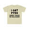 I GOT PTSD Pussy That's So Delicious Funny Y2K 2000's Celebrity Inspired Meme Tee Shirt - 7.jpg