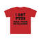I GOT PTSD Pussy That's So Delicious Funny Y2K 2000's Celebrity Inspired Meme Tee Shirt - 8.jpg
