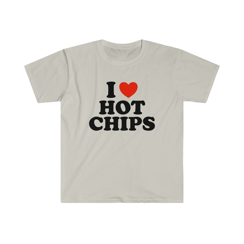 I Heart Love Hot Chips Funny Y2K 2000's Celebrity Inspired Meme TShirt - 3.jpg