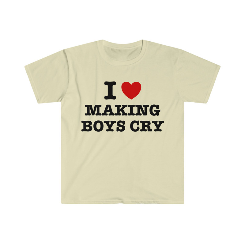 I Heart Love Making Boys Cry Funny Sassy Meme T Shirt - 7.jpg