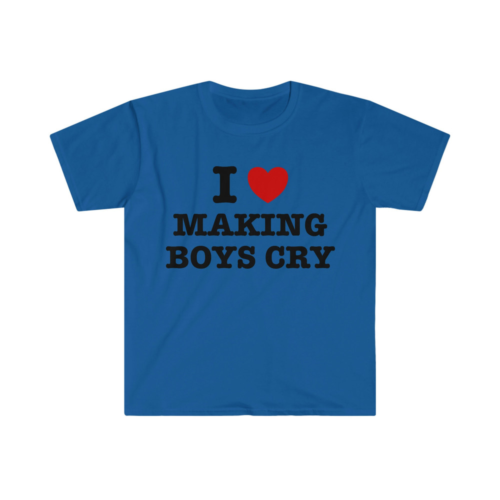 I Heart Love Making Boys Cry Funny Sassy Meme T Shirt - 8.jpg