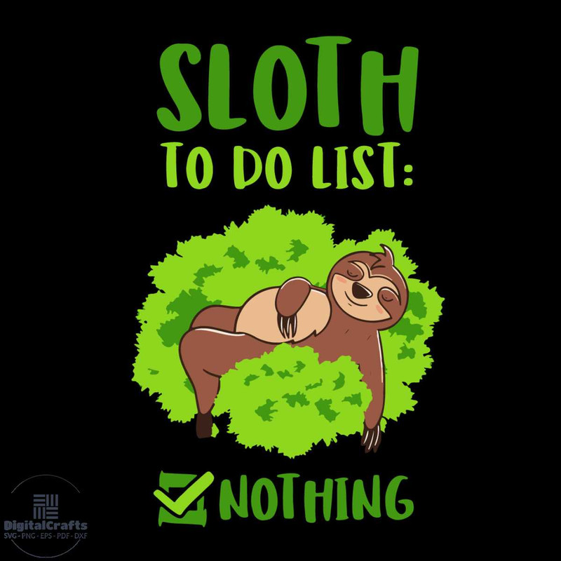 Sloth To Do List Nothing Svg Life Style Svg Sloth Svg Arboreal Mammal Svg Sloth Svg