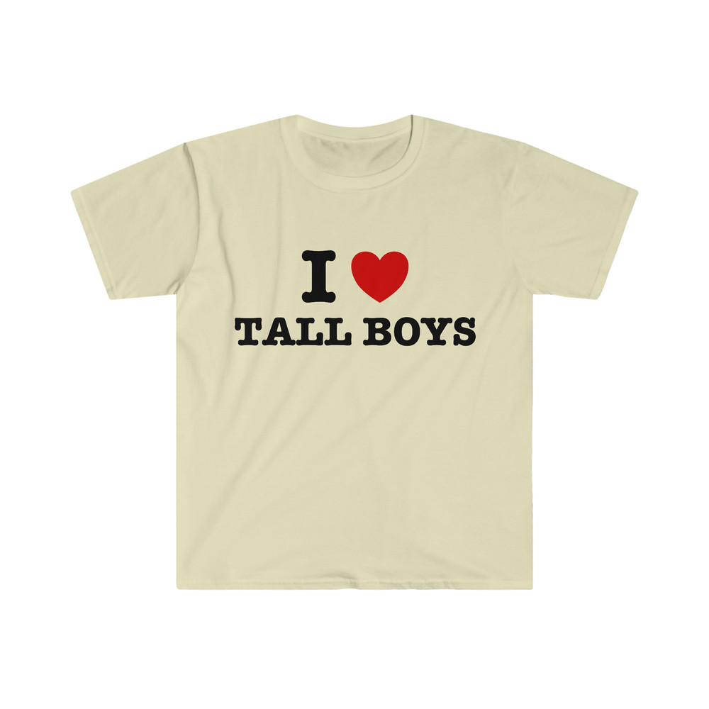 I Heart Love Tall Boys Funny Meme T Shirt - 7.jpg