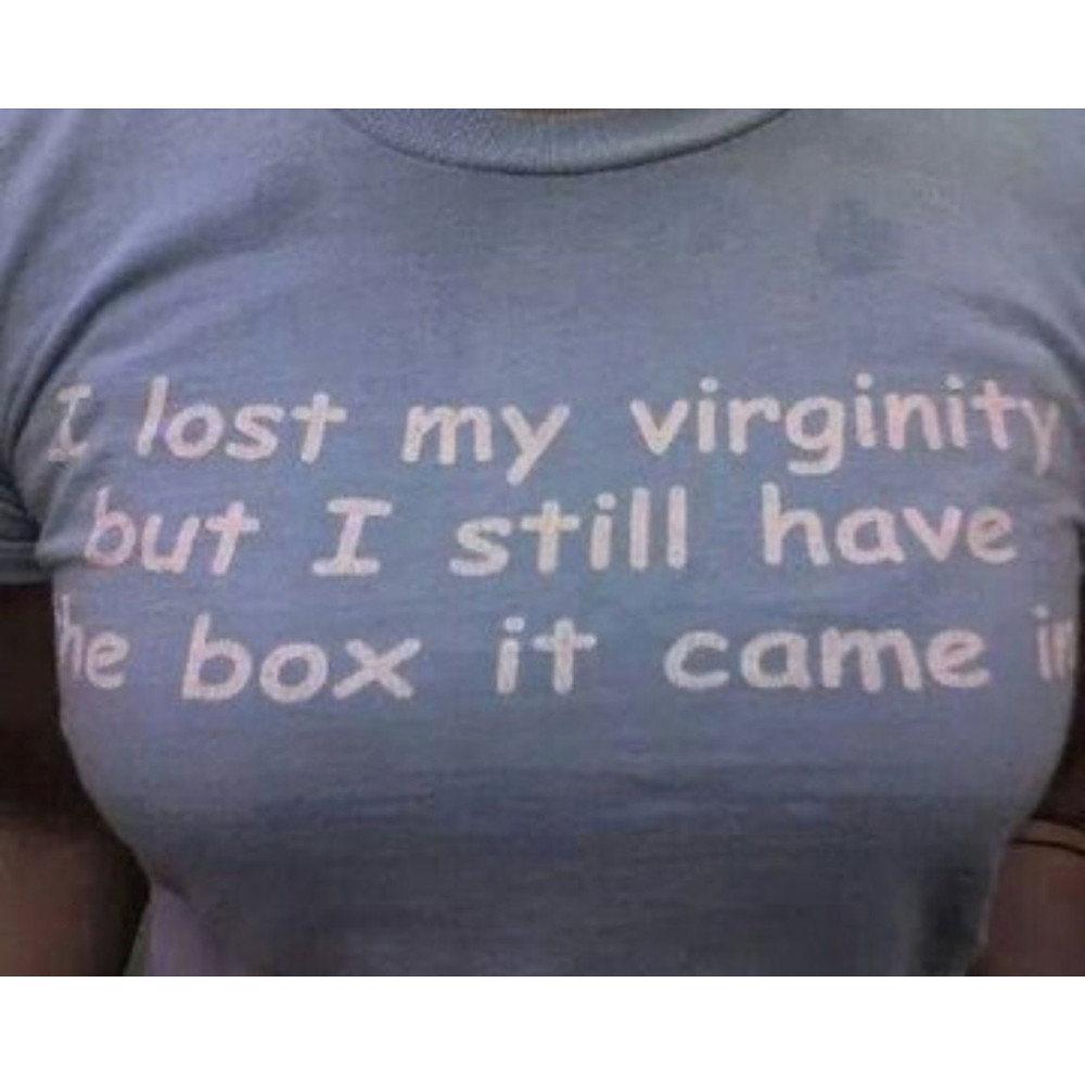 I Lost My Virginity but I Still Have the Box it Came In Funny Y2K 2000's Celebrity Inspired Meme TShirt - 1.jpg