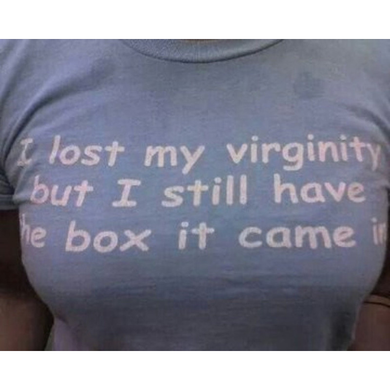 I Lost My Virginity but I Still Have the Box it Came In Funny Y2K 2000's Celebrity Inspired Meme TShirt - 1.jpg