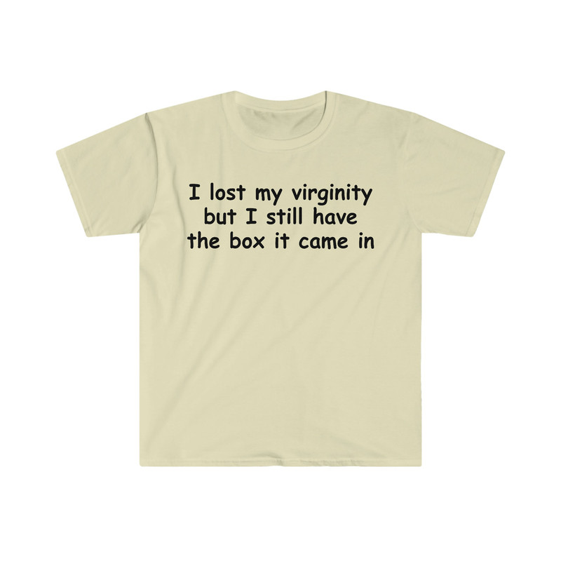 I Lost My Virginity but I Still Have the Box it Came In Funny Y2K 2000's Celebrity Inspired Meme TShirt - 5.jpg