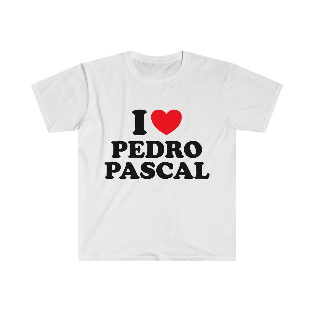 I Love  Heart Pedro Pascal Funny Last of Us Meme TShirt - 5.jpg