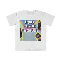 i put the bi in b- funny meme t shirt