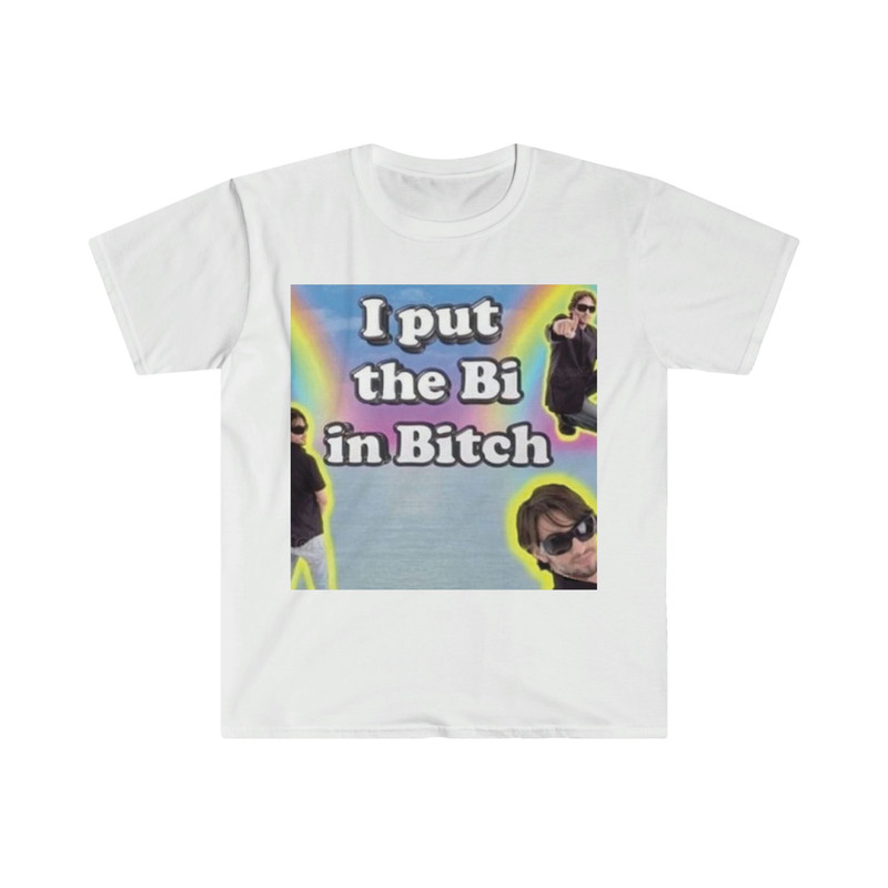 I Put the Bi in B- Funny Meme T Shirt - 1.jpg