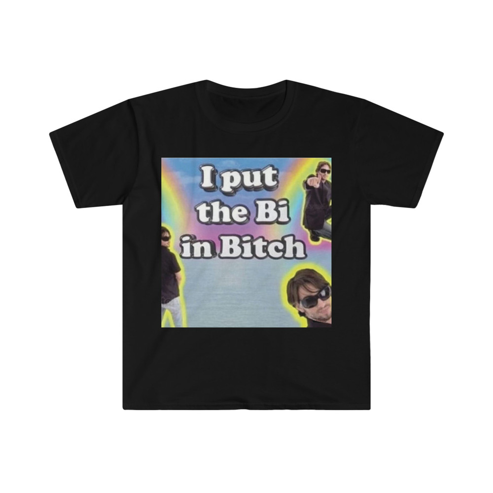I Put the Bi in B- Funny Meme T Shirt - 3.jpg