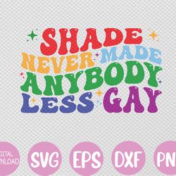 shade never-made anybody less gay lgbtq rainbow pride svg, eps, png, dxf, digital download