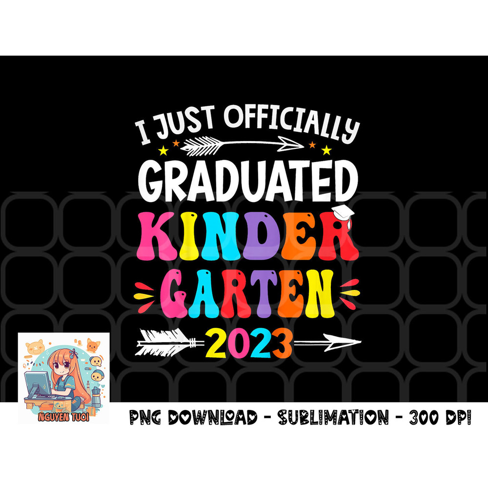 Kids I Officially Graduated Kindergarten Graduation Class of 2023 png, digital download copy.jpg
