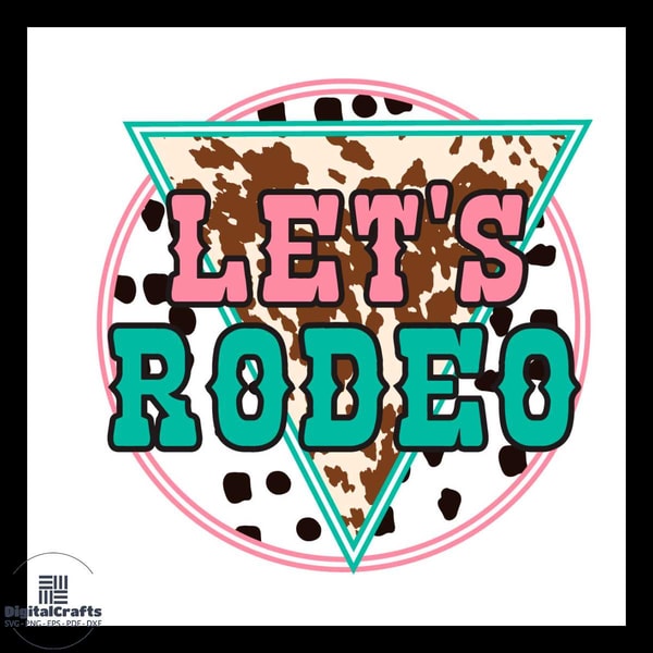 Let's Rodeo Vector Lets Rodeo Svg, Rodeo Svg, Western Svg, Cowgirl Svg, Neon Mo - Inspire ...