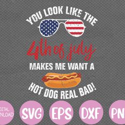 You Look Like The 4th of July Patriotic Svg, Eps, Png, Dxf, Digital Download