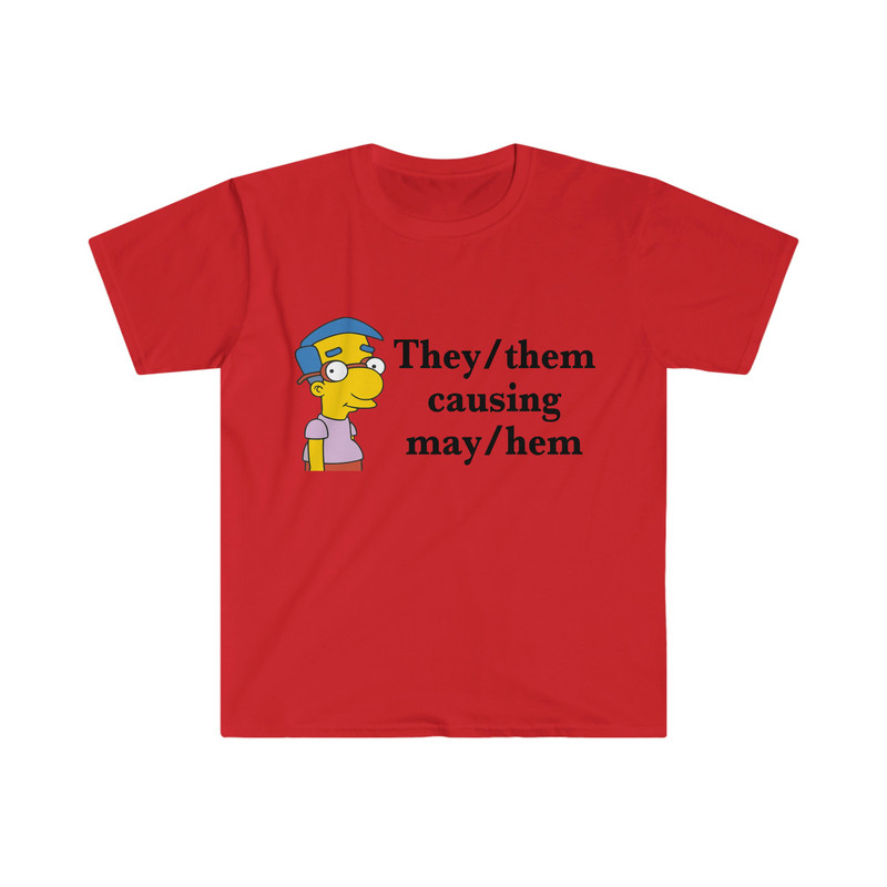 Millhouse Theythem causing mayhem Funny Meme T Shirt - 9.jpg