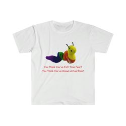 oddly specific shirt - you think youve felt true f