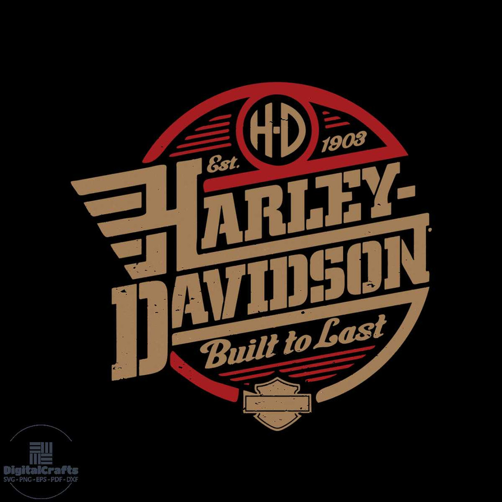 Built to Last Harley Davidson Motorcycles Svg Harley Davidson Logo Svg