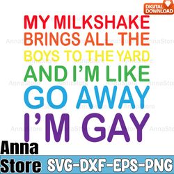 my milkshake brings all the boys lgbt svg,lgbt svg bundle,lesbian svg , gay svg, bisexual svg, transgender svg, queer sv