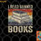 I Read Banned Books Week Librarian Freedom Reader Nerd Men png, digital download copy.jpg