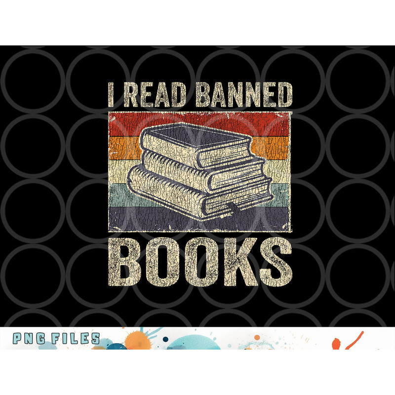 I Read Banned Books Week Librarian Freedom Reader Nerd Men png, digital download copy.jpg