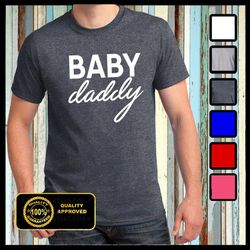 Baby Daddy Tshirt, Husband, Father, Dad T-shirt, Gifts for Dad ANNOUNCEMENT T-shirts