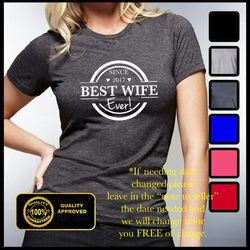 best wife ever t-shirt, wife shirt, bridal showers, bachelorette shirts, wedding tops