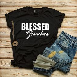 blessed grandma shirt, best grandma ever, funny granny shirt, blessed t-shirt