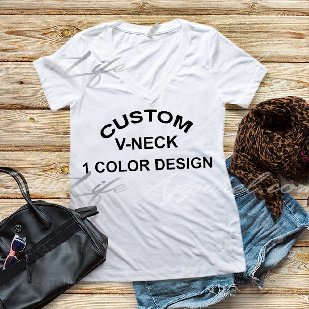 Custom Vneck Shirt, Custom Women's Shirt, Customized T shirt, Personalized Tees, Make Your Own Shirt, 1 Color Design Custom Vneck - 1.jpg