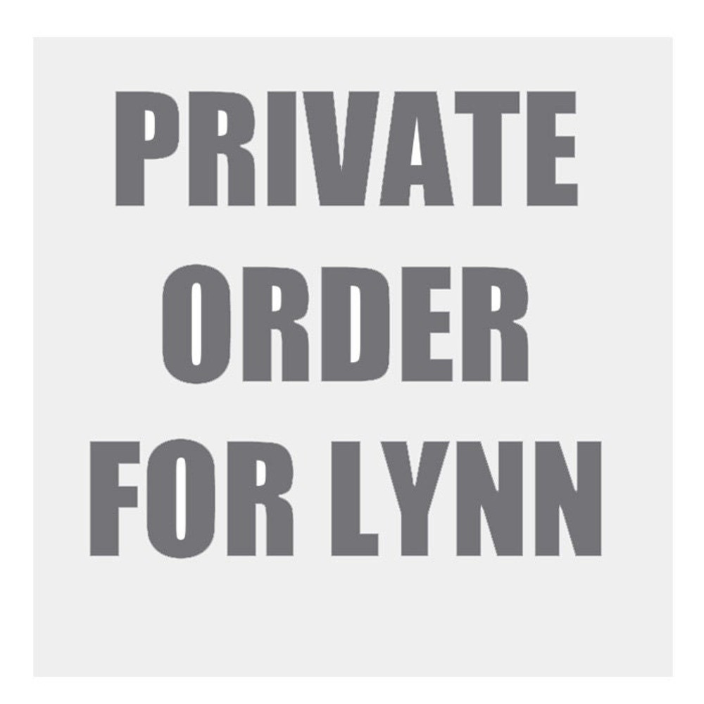 PRIVATE Order FOR LYNN - 1.jpg