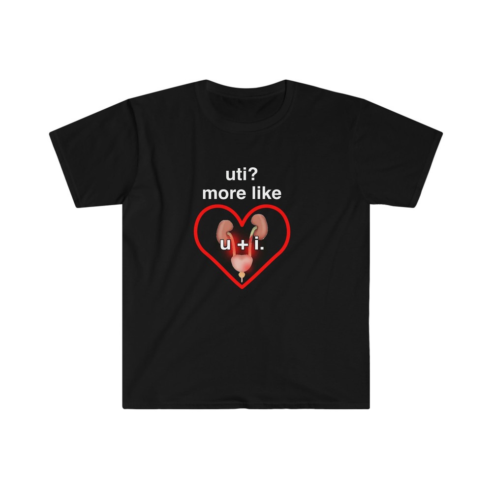 UTI More Like U + I Funny Meme Tee Shirt - 2.jpg