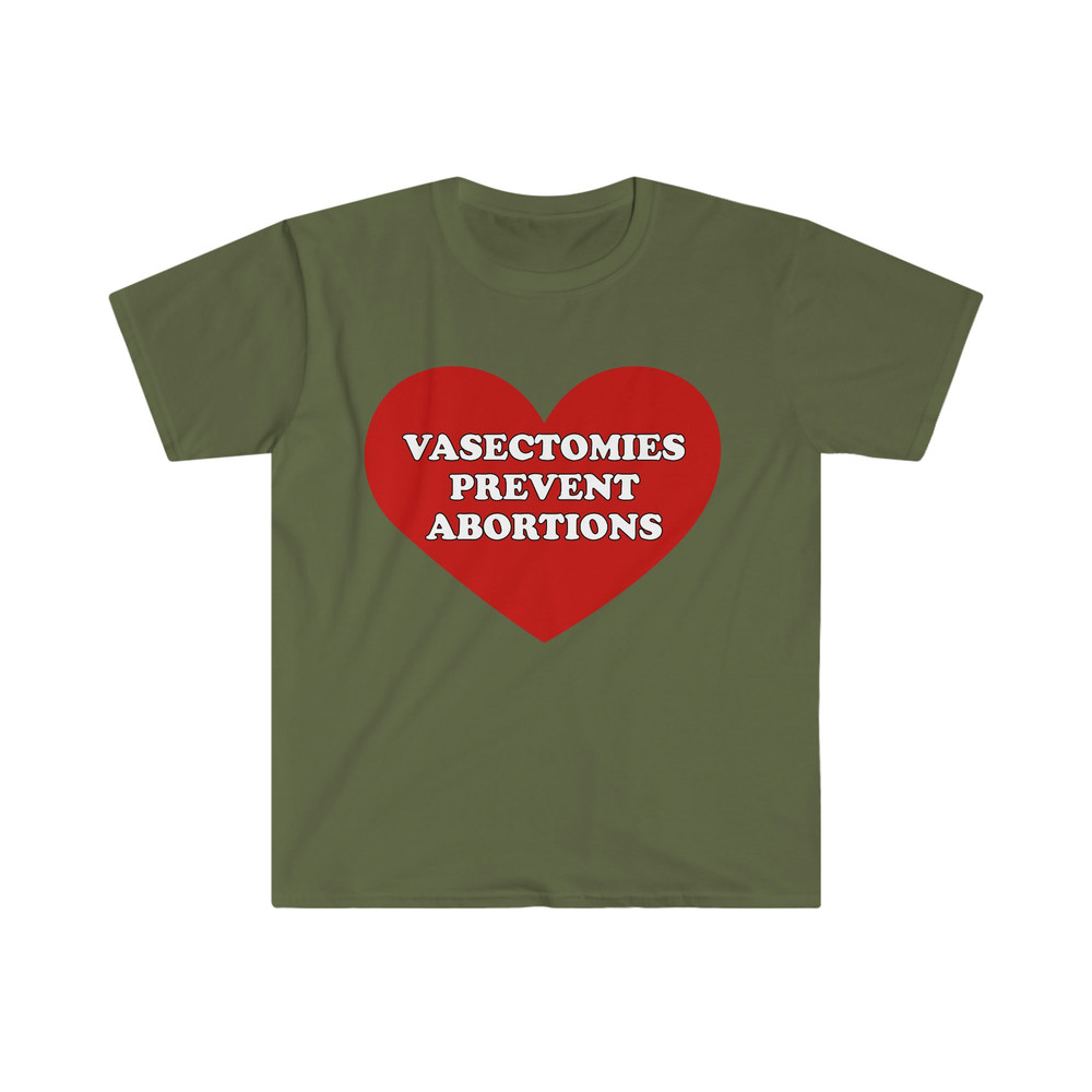 VASECTOMIES PREVENT ABORTIONS Funny Pro-Choice Meme Tee Shirt - 2.jpg