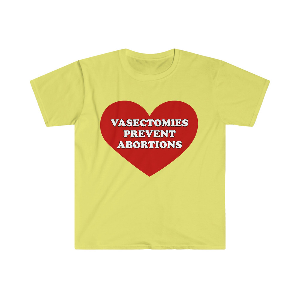 VASECTOMIES PREVENT ABORTIONS Funny Pro-Choice Meme Tee Shirt - 3.jpg
