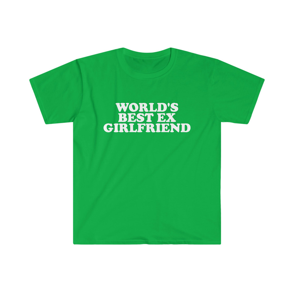 World's Best Ex Girlfriend Funny Y2K 2000's Celebrity Inspired Meme TShirt - 2.jpg