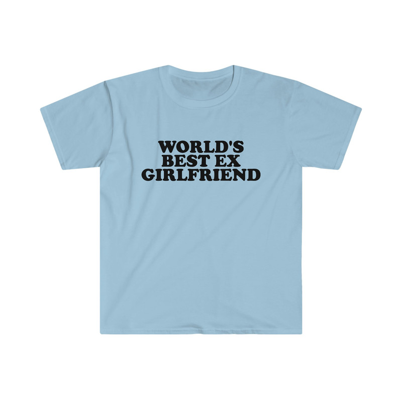 World's Best Ex Girlfriend Funny Y2K 2000's Celebrity Inspired Meme TShirt - 3.jpg