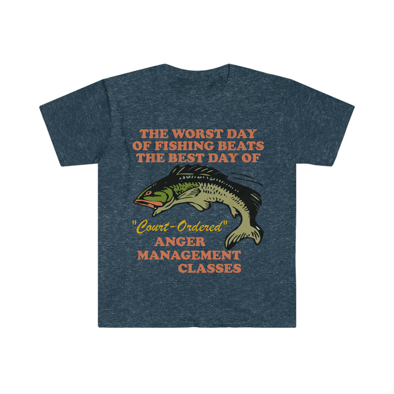 Worst Day Of Fishing Beats The Best Day Of Court Ordered Anger Management Oddly Specific Funny Fishing Meme TShirt - 5.jpg