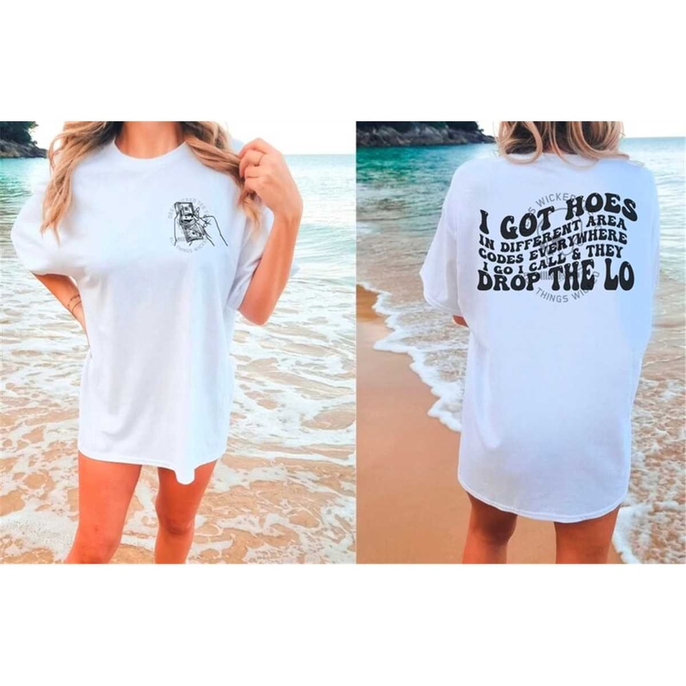 MR-1362023173259-i-got-hoes-in-different-area-codes-tshirt-image-1.jpg
