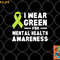 I Wear Green For Mental Health Awareness Month png, digital download copy.jpg