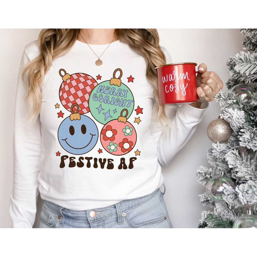 Christmas Sweatshirt, Festive AF Long Sleeve Shirt, Funny Christmas Sweater, Holiday Cheer Sweatshirt, Happy Holidays Tee - 1.jpg