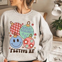 christmas sweatshirt, festive af sweatshirt, funny christmas sweater, christmas shirt, holiday cheer sweatshirt, happy h