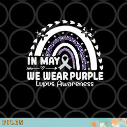 in may we in my engaged era png, digital downwear purple lupus awareness month ribbon women s png, digital download copy