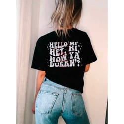 hello mf hey hi how ya durrn