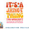 It s A Janet Thing You Wouldn t Understand png, digital download copy.jpg