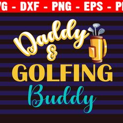 daddy's little golf buddy svg, daddy's little golf buddy png, golfing bundle, golfing designs, golfing cricut