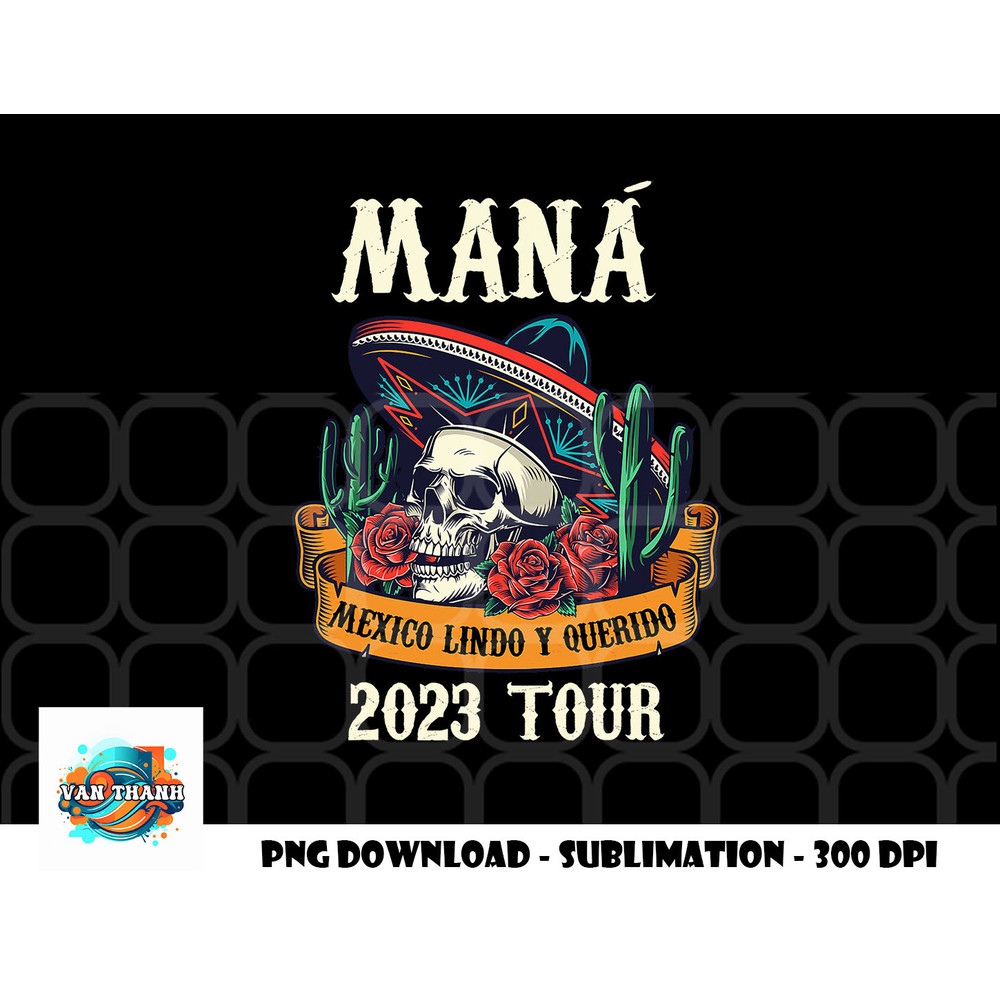 Mana 2023 Mexico Lin Do Y Querido png, digital download copy.jpg