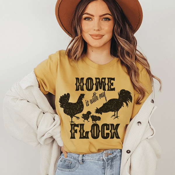 Home Is With My Flock Tee