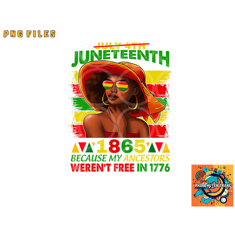 July 4th Juneteenth 1865 Because My Ancestors Afro Women png, digital download copy.jpg