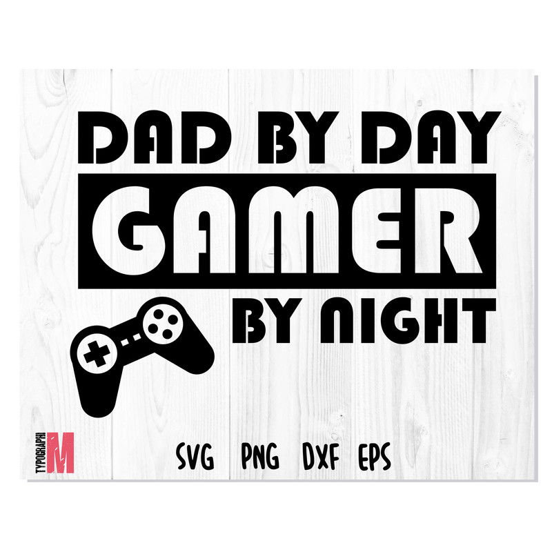 Dad by day Gamer By night 1.jpg