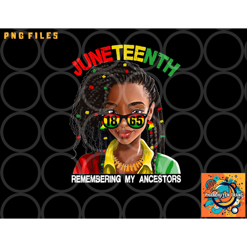 Juneteenth Tshirt Women Loc d Hair Remebering My Ancestors png, digital download copy.jpg