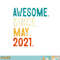 Kids 2 Year Old Awesome Since May 2021 2nd Birthday png, digital download copy.jpg
